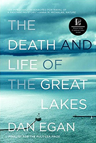 The Death and Life of the Great Lakes by Dan Egan