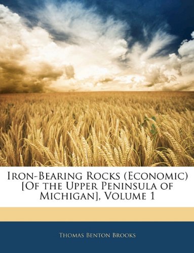 Iron-Bearing Rocks Volume 1 by Thomas Benton Brooks