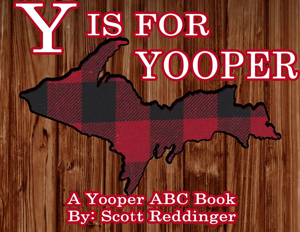Y is for Yooper, a Children's Book by Scott Reddinger
